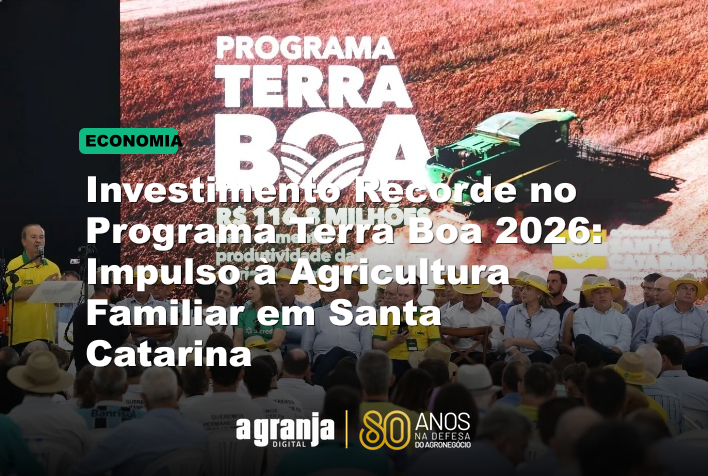 Investimento Recorde no Programa Terra Boa 2026: Impulso à Agricultura Familiar em Santa Catarina