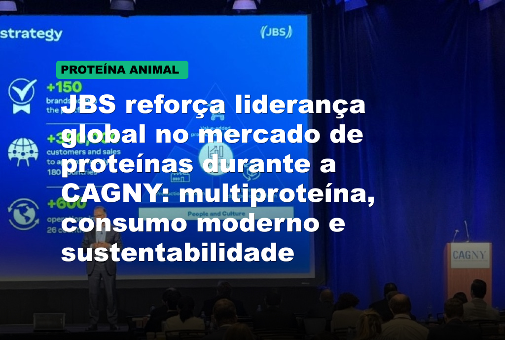 JBS reforça liderança global no mercado de proteínas durante a CAGNY: multiproteína, consumo moderno e sustentabilidade