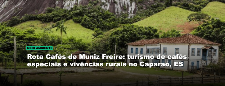 Rota Cafés de Muniz Freire: turismo de cafés especiais e vivências rurais no Caparaó, ES