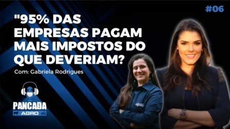 95% das empresas pagam mais impostos do que deveriam?| PANCADA AGRO