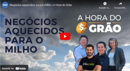 Negócios aquecidos para o milho | A Hora do Grão